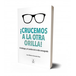 ¡CRUCEMOS A LA OTRA ORILLA!